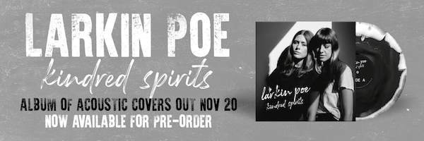 Larkin Poe Fly Away With Kindred Spirits [INTERVIEW] 2