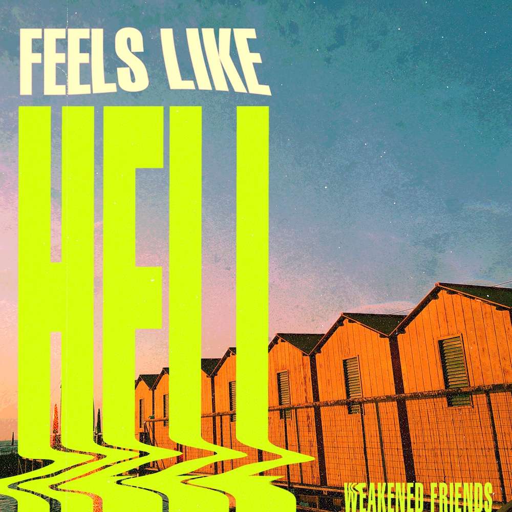 Weakened Friends Unveil Dynamic New Album Feels Like Hell Out Oct. 10, Plus Two Riot Fest Shows Next Week 1