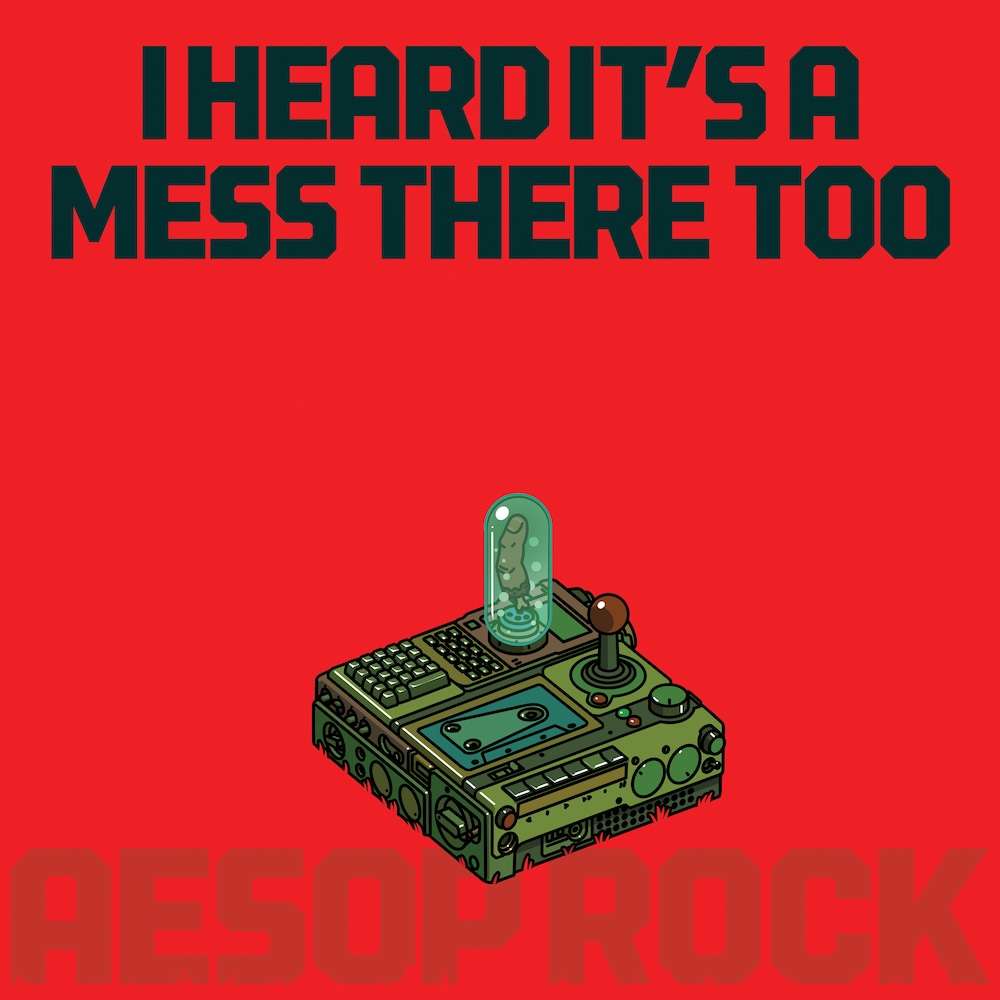 Aesop Rock Drops Surprise New Album I Heard It’s a Mess There Too 1