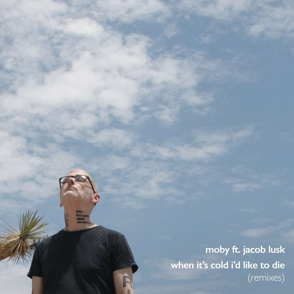 Legendary Electronic Artist Moby Unveils New “When It’s Cold I’d Like To Die” Remixes, Plays Coachella April 10th 1